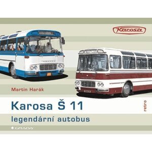 Karosa Š 11 Legendární autobus -  Martin Harák