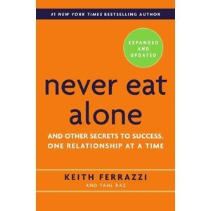 Never Eat Alone -  Keith Ferrazzi