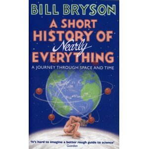 A Short History of Nearly Everything -  Bill Bryson