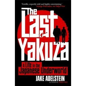 The Last Yakuza -  Jake Adelstein
