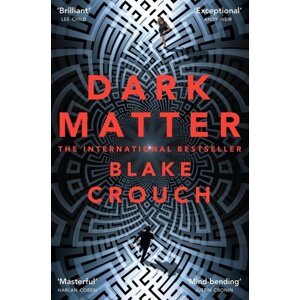 Dark Matter -  Blake Crouch
