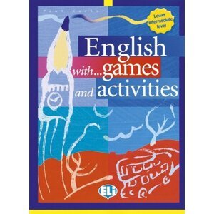 English with games and activities Lower intermediate -  Paul Carter