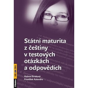 Státní maturita z češtiny v testových otázkách a odpovědích -  František Kalendra