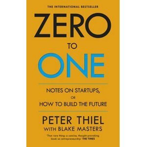 Zero to One -  Peter Thiel