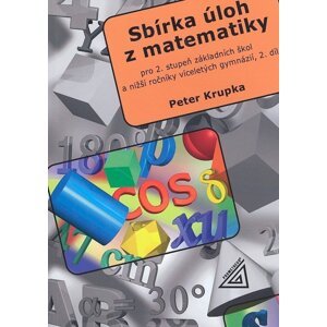 Sbírka úloh z matematiky 2.díl -  Peter Krupka