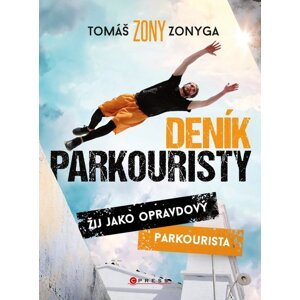 Deník parkouristy -  Tomáš Zonyga