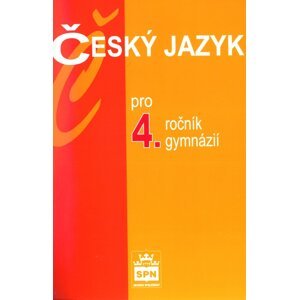 Český jazyk pro 4.ročník gymnázií -  Jiří Kostečka