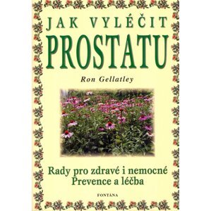 Jak vyléčit prostatu -  Ron Gellatley