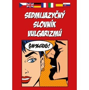 Sedmijazyčný slovník vulgarizmů -  Autor Neuveden