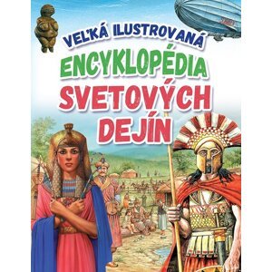 Veľká ilustrovaná encyklopédia svetových dejín -  Autor Neuveden