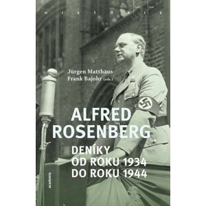Alfred Rosenberg Deníky od roku 1934 do roku 1944 -  Alfred Rosenberg