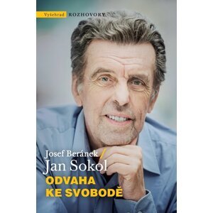 Odvaha ke svobodě -  Prof. PhD Jan Sokol