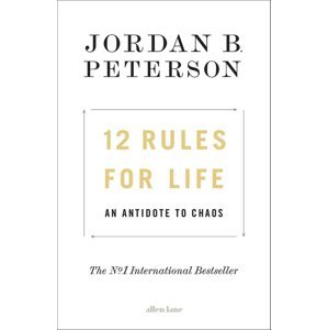 12 Rules for Life -  Jordan B. Peterson