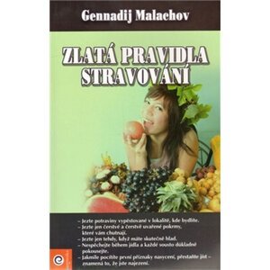 Zlatá pravidla stravování -  G. P. Malachov