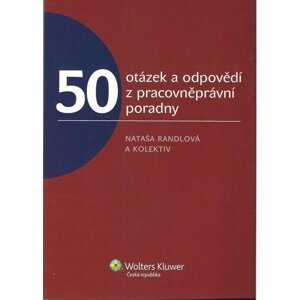 50 otázek a odpovědí z pracovněprávní poradny -  Daša Aradská
