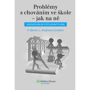 Problémy s chováním ve škole – jak na ně -  Milena Pekárková