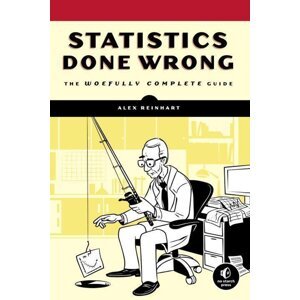 Statistics Done Wrong -  Alex Reinhart