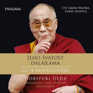 Dalajlama: Co je nejdůležitější -  Dalajláma