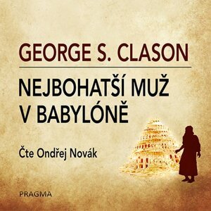 Nejbohatší muž v Babylóně -  George S. Clason
