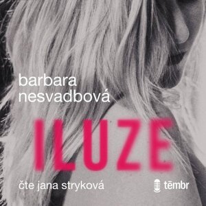 Iluze -  Barbara Nesvadbová
