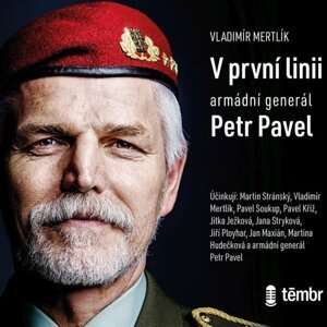 V první linii: Armádní generál Petr Pavel‎ -  Jan Maxián