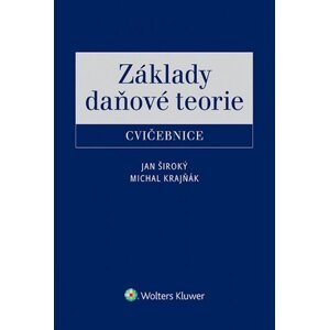 Základy daňové teorie Cvičebnice -  Jan Široký