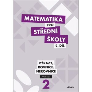 Matematika pro střední školy 2.díl Učebnice -  Peter Krupka