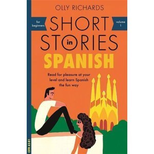 Short Stories in Spanish for Beginners -  Olly Richards