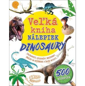 Veľká kniha nálepiek Dinosaury -  Autor Neuveden