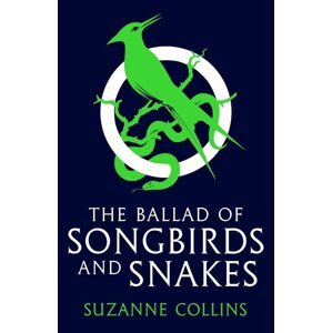 The Hunger Games: The Ballad of Songbirds and Snakes -  Suzanne Collinsová