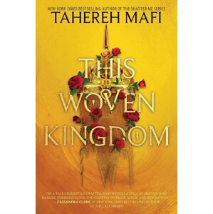 This Woven Kingdom -  Tahereh Mafi