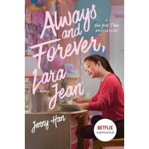Always and Forever, Lara Jean. Media Tie-In -  Jenny Hanová