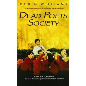 Dead Poets Society -  Nancy H. Kleinbaum