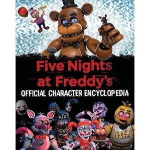Five Nights at Freddy's: Official Character Encyclopedia -  Autor Neuveden