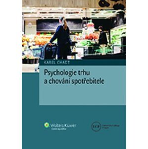 Psychologie trhu a chování spotřebitele -  Karel Chadt