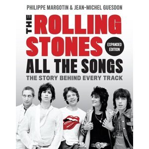 The Rolling Stones All the Songs -  Jean-Michel Guesdon