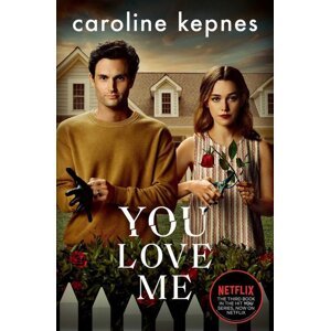You Love Me. TV Tie-In -  Caroline Kepnes
