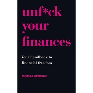 Unf*ck Your Finances -  Melissa Browne