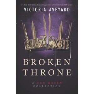 Broken Throne: A Red Queen Collection -  Victoria Aveyardová
