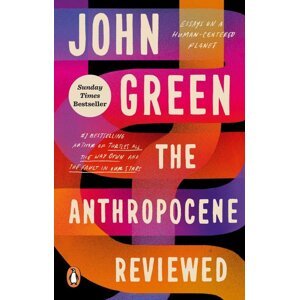 The Anthropocene Reviewed -  John Green