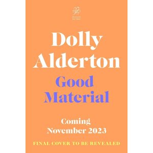 Good Material -  Dolly Alderton