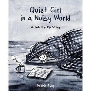 Quiet Girl in a Noisy World -  Deborah Tung