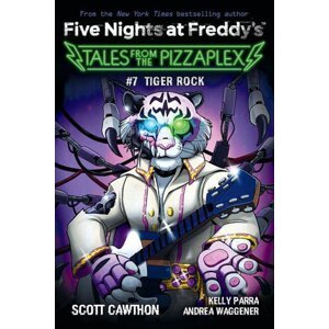 Five Nights at Freddy's: #7 Tiger Rock -  Kelly Parra