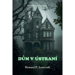 Dům v ústraní -  Howard P. Lovecraft