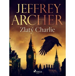 Zlatý Charlie -  Jeffrey Archer