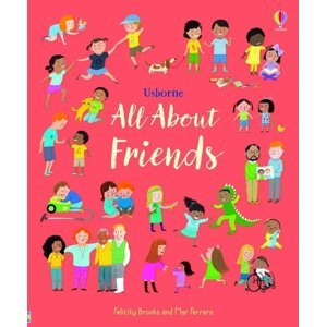 All About Friends -  Felicity Brooks