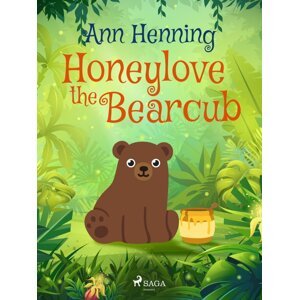 Honeylove the Bearcub -  Ann Henning