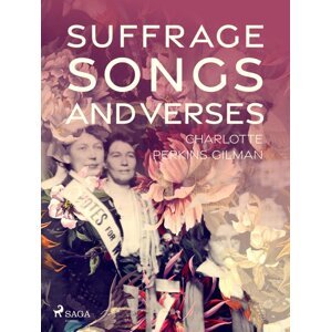 Suffrage Songs and Verses -  Charlotte Perkins Gilman