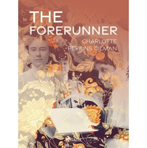 The Forerunner -  Charlotte Perkins Gilman