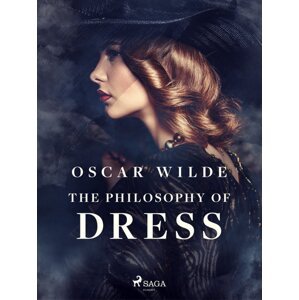 The Philosophy of Dress -  Oscar Wilde